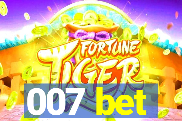 007 bet